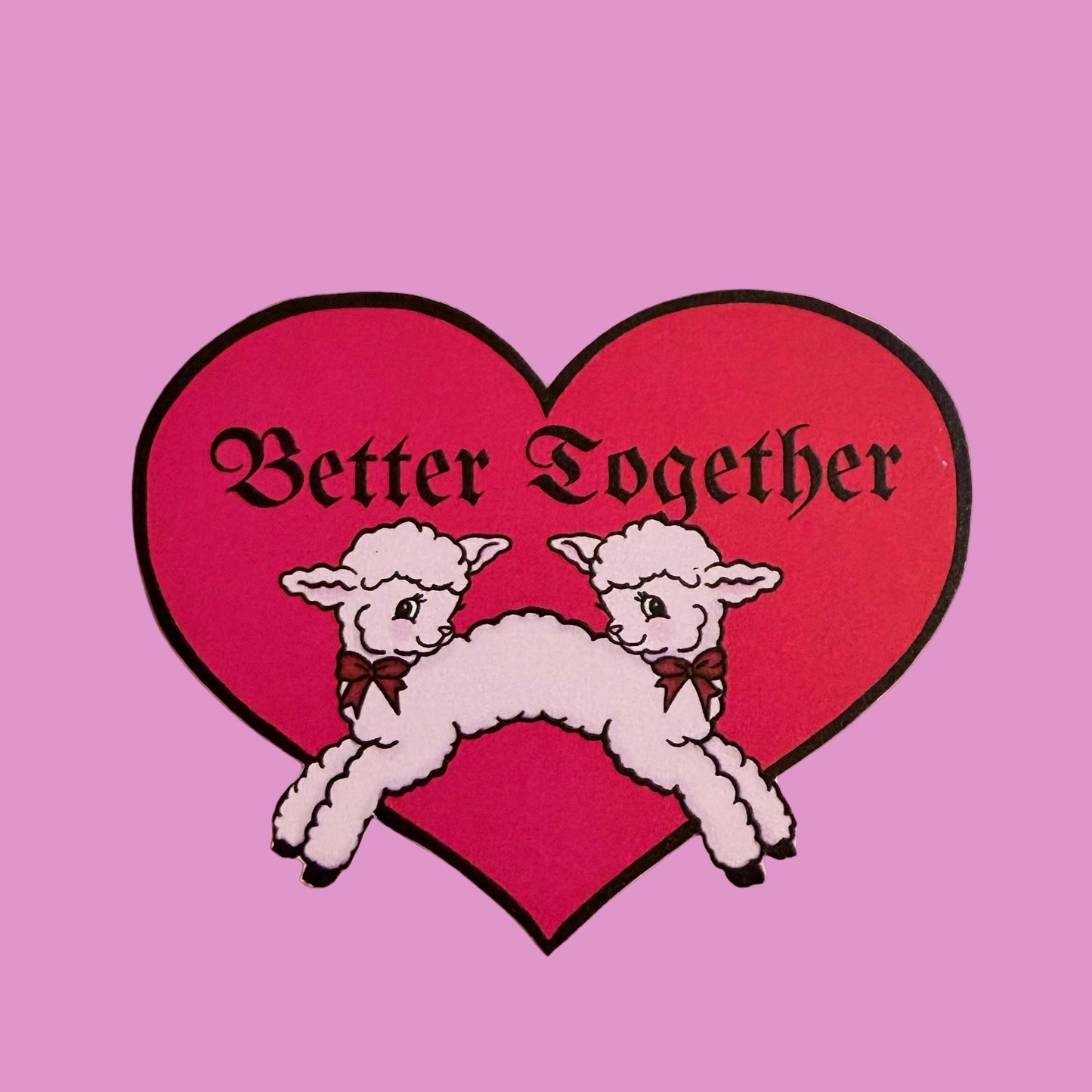 Better Together Sticker